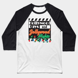 Hollywood Days / Jollywood Nights Baseball T-Shirt